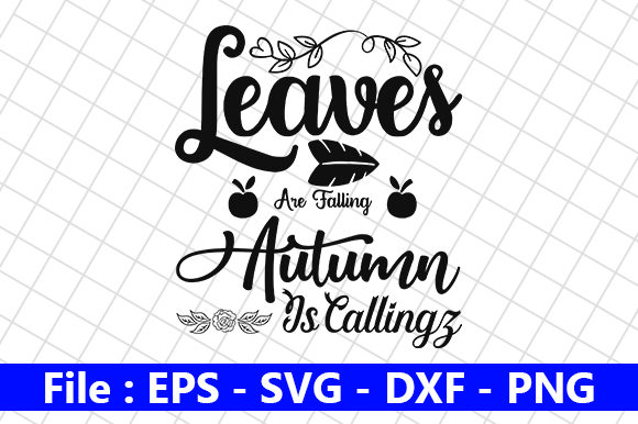 Leaves Are Falling Autumn is Calling
