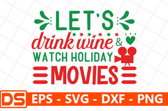 Let’s Drink Wine and Watch Holiday Movies Embroidery Design Review
