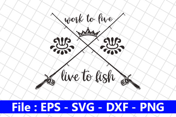 Work to Live, Live to Fish – A Versatile Embroidery Design